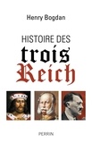 Henry Bogdan - Histoire des trois Reich.