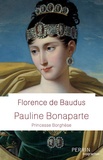 Florence de Baudus - Pauline Bonaparte - Princesse Borghèse.