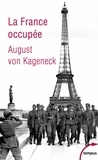 August von Kageneck - La France occupée.