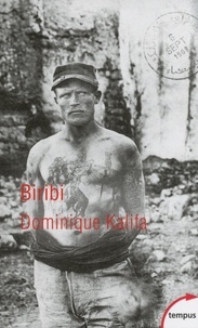 Dominique Kalifa - Biribi - Les bagnes coloniaux de l'armée française.