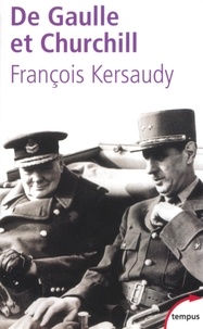 François Kersaudy - De Gaulle Et Churchill. La Mesentente Cordiale.