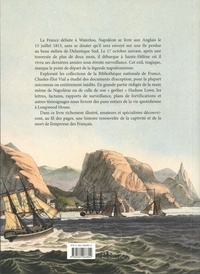 Napoléon à Sainte-Hélène. L'encre de l'exil
