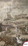 Bruno Colson - Leipzig - La bataille des Nations 16-19 octobre 1813.