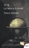 Thierry Sarmant - 1715 - La France et le monde.