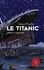 Gérard Piouffre - Le Titanic - Vérités et légendes.