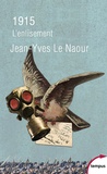 Jean-Yves Le Naour - 1915 - L'enlisement.