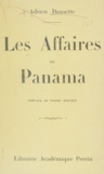 Adrien Dansette et Pierre Mortier - Les affaires de Panama.