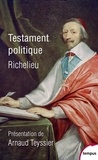 Armand Jean du Plessis duc de Richelieu - Testament politique.