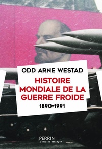 Odd Arne Westad - Histoire mondiale de la guerre froide (1890-1991).