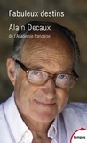 Alain Decaux - Fabuleux destins.