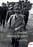 Carlo D'Este - Churchill - Seigneur de guerre.