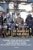 Eric Branca - De Gaulle et les grands - Confrontations au sommet (1940-1970).