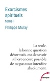Philippe Muray - Exorcismes spirituels - Tome 1.