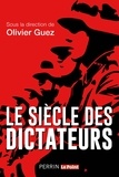 Olivier Guez - Le siècle des dictateurs.