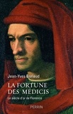 Jean-Yves Boriaud - La fortune des Médicis - Le siècle d'or de Florence.