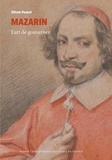 Olivier Poncet - Mazarin - L'art de gouverner.