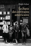Ralph Schor - Le Paris des écrivains américains - 1919-1939.