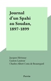 Gaston Lautour et Jacques Hérissay - Journal d'un Spahi au Soudan, 1897-1899.
