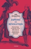 Joel Richard Paul - Espions en Révolution - Beaumarchais, le chevalier d'Eon, Silas Deane et les secrets de l'indépendance américaine.