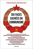 François Kersaudy - Dix faces cachées du communisme.