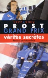 Renaud de Laborderie - Prost Grand Prix 1997-2002. Verites Secretes.