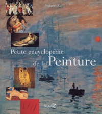 Stefano Zuffi - Petite encyclopédie de la Peinture.