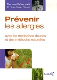 Jean-Claude Houdret - Prévenir les allergies - Avec les médecines douces et des méthodes naturelles.