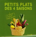 Juliette Aubigné et Stéphanie Bulteau - Petits plats des 4 saisons - 100 recettes à savourer toute l'année.