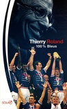 Thierry Roland - 100% Bleus.
