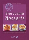 Martine Lizambard - Bien cuisiner les desserts.