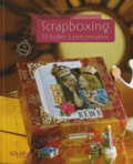 Jean-Charles Vaillant et Isy Ochoa - Scrapboxing - 22 boîtes à personnaliser.
