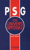 Alain Azhar - PSG Ton univers impitoyable.