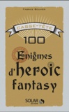 Fabrice Bouvier - Casse-tête : 100 énigmes d'heroic fantasy.