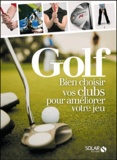 Lee Pearce - Golf - Bien choisir vos clubs pour améliorer votre jeu.