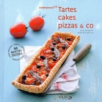 David Batty et Marion Beilin - Tartes, cakes, pizza & co.