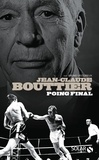 Jean-Claude Bouttier - Poing final.