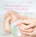 Geneviève-Camille Pascal - Massages pour un bébé heureux.