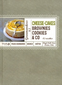 Birgit Dahl Stern et Dorian Nieto - Cheese-cakes, brownies, cookies & co - Gourmandises x 3.