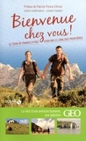 Laurent Granier et Aurélie Derreumaux - Bienvenue chez vous ! - Le tour de France à pied, 6000 Km le long des frontières.