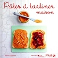 Karen Fingerhut - Pâtes à tartiner maison.