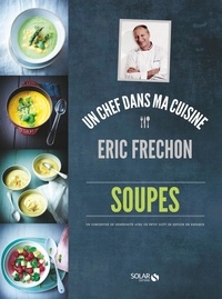 Eric Frechon - Soupes.