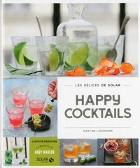Martine Lizambard - Happy cocktails.