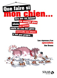 Jim Evans - Que faire si mon chien....