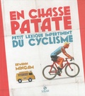 Erwann Mingam - En chasse patate - Petit lexique impertinent du cyclisme.