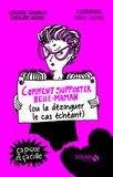 Virginie Grimaldi et Caroline Michel - Comment supporter belle-maman (ou la dézinguer le cas échéant).