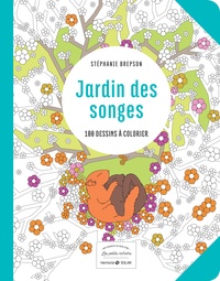 Stéphanie Brepson - Jardin des songes - 100 dessins à colorier.