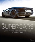 Mitchell Beazley - EVO Supercars - Les 100 voitures les plus exceptionnelles de tous les temps.
