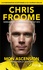 Chris Froome - Mon ascension.