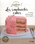 Sylvie Aït-Ali - Les sandwichs cakes - Et autres gâteaux salés pour l'apéro.