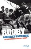 Francis Delteral - Rugby, amour et fantaisie - 50 histoires du monde d'avant.